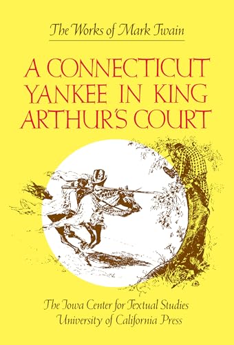 Stock image for A Connecticut Yankee in King Arthur's Court (The Works of Mark Twain, Volume 9) for sale by Chaparral Books