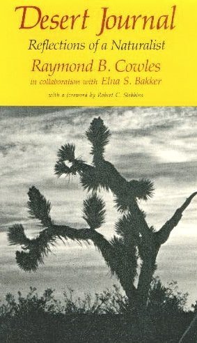 9780520036369: Cowles:desert Journal (paper): Reflections of a Naturalist