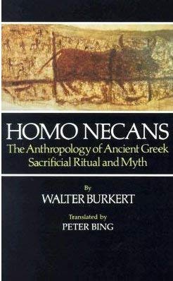 9780520036505: Homo Necans: Anthropology of Ancient Greek Sacrificial Ritual and Myth