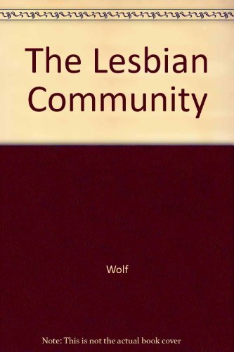 Beispielbild fr The Lesbian Community zum Verkauf von Better World Books