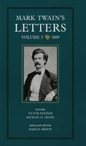 Imagen de archivo de Mark Twain's Letters, Volume 3 : 1869 a la venta por Better World Books