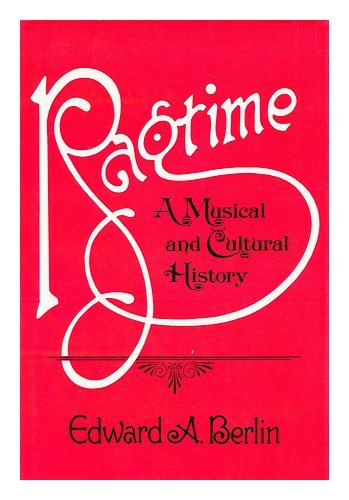 Ragtime: A Musical and Cultural History