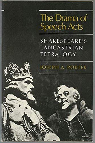 Imagen de archivo de The Drama of Speech Acts: Shakespeare's Lancastrian Tetralogy a la venta por Visible Voice Books