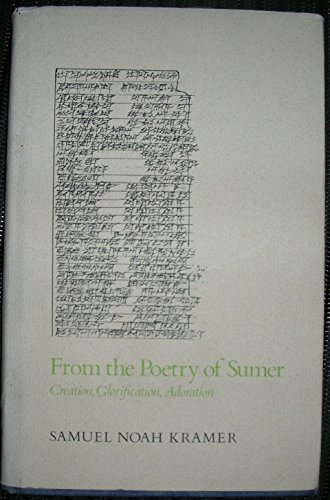 9780520037038: From the Poetry of Sumer: Creation, Glorification, Adoration (UNA's Lectures)
