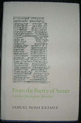 9780520037038: From the Poetry of Sumer: Creation, Glorification, Adoration