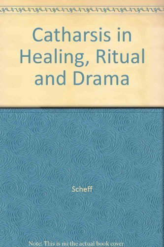 Beispielbild fr Catharsis in Healing, Ritual and Drama zum Verkauf von Better World Books