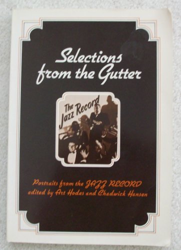 SELECTIONS FROM THE GUTTER. Portraits from the Jazz Record. Signed by the authors.