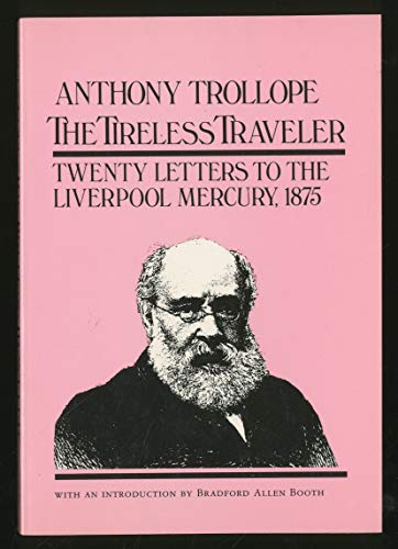 9780520037236: The Tireless Traveler: Twenty Letters to the "Liverpool Mercury"