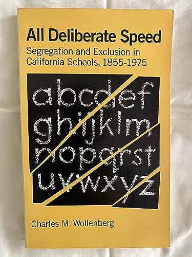 Imagen de archivo de All Deliberate Speed: Segregation and Exclusion in California Schools, 1855-1975 a la venta por ThriftBooks-Atlanta