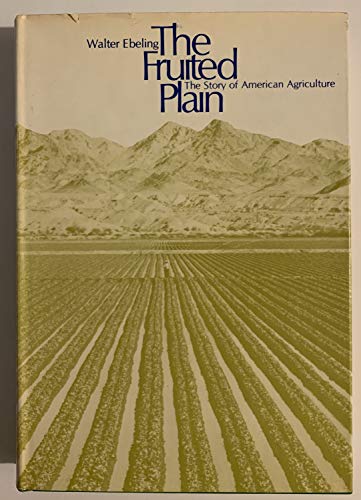 Stock image for The Fruited Plain : The Story of American Agriculture for sale by Better World Books: West