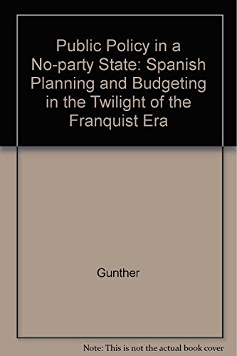 Image d?archive pour Public Policy in a No-Party State: Spanish Planning and Budgeting in the Twilight of the Franquist Era