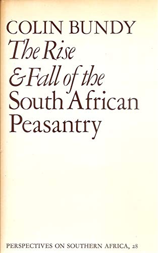 The Rise and Fall of South African Peasantry (Perspectives on Southern Africa Ser., No. 28)