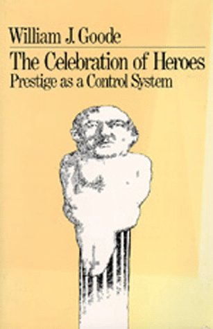Stock image for The Celebration of Heroes: Prestige as a Control System for sale by Rye Berry Books
