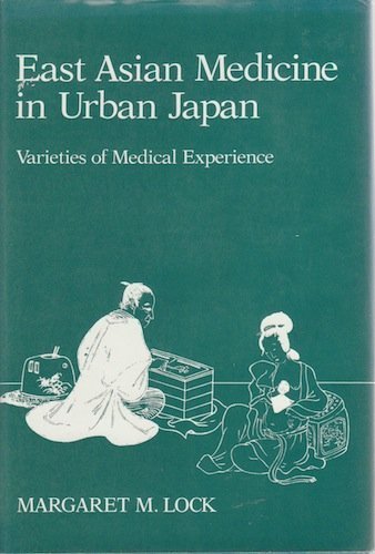 Beispielbild fr East Asian Medicine in Urban Japan : Varieties of Medical Experience zum Verkauf von Better World Books