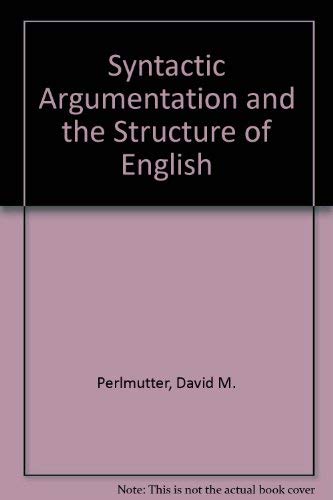 Stock image for Syntactic Argumentation and the Structure of English for sale by Better World Books