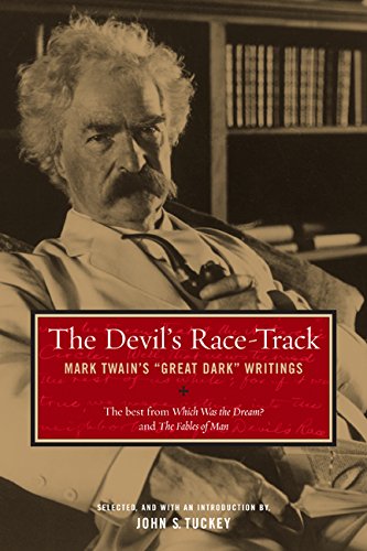 Imagen de archivo de The Devil's Race-Track: Mark Twain's Great Dark Writings. The Best from Which Was the Dream? and Fables of Man a la venta por Basement Seller 101