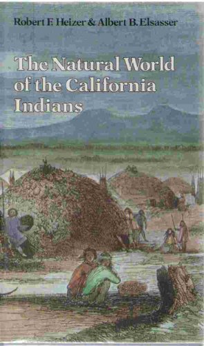 9780520038950: The natural world of the California Indians (California natural history guides)