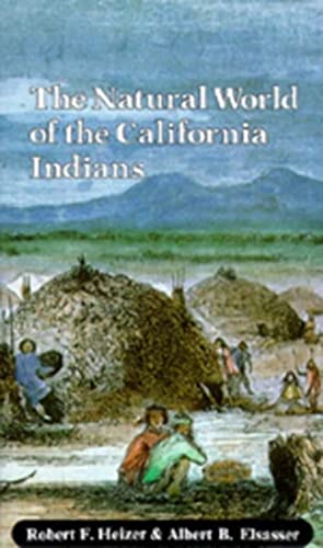 Stock image for The Natural World of the California Indians. for sale by Sara Armstrong - Books