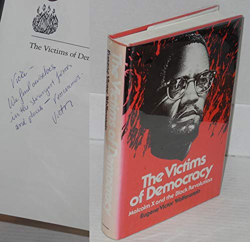 Beispielbild fr The Victims of Democracy: Malcolm X and the Black Revolution zum Verkauf von Books From California