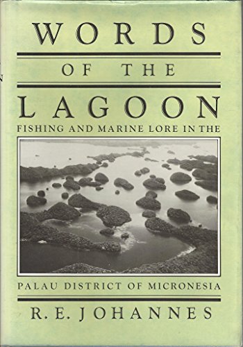 9780520039292: Words of the Lagoon: Fishing and Marine Lore in the Palau District of Micronesia