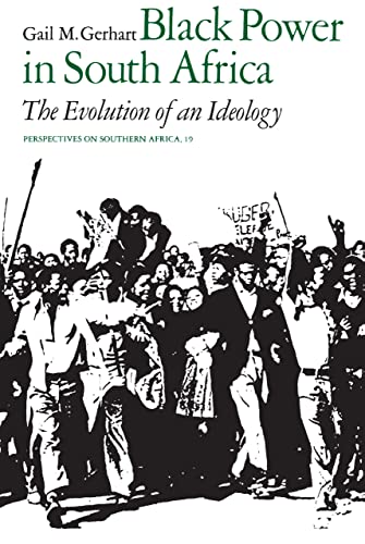 Imagen de archivo de Black Power in South Africa: The Evolution of an Ideology (Volume 19) (Perspectives on Southern Africa) a la venta por SecondSale