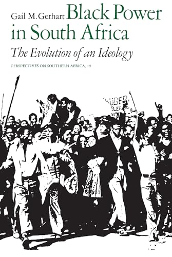Stock image for Black Power in South Africa: The Evolution of an Ideology (Volume 19) (Perspectives on Southern Africa) for sale by SecondSale