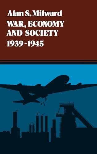 Stock image for War, Economy and Society, 1939-1945 (Volume 5) (History of the World Economy in the Twentieth Century) for sale by HPB-Red