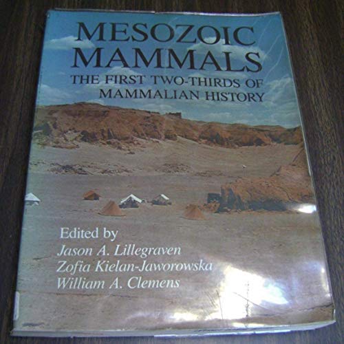 Stock image for Mesozoic Mammals : The First Two-Thirds of Mammalian History for sale by Better World Books