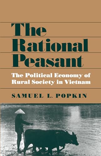 Stock image for The Rational Peasant: The Political Economy of Rural Society in Vietnam for sale by Gulf Coast Books