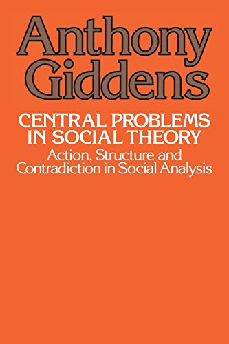 9780520039759: Central Problems in Social Theory: Action, Structure, and Contradiction in Social Analysis