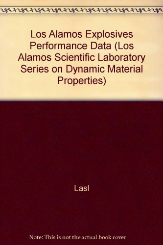 Imagen de archivo de Los Alamos Explosives Performance Data (Los Alamos Scientific Laboratory Series on Dynamic Material Properties) a la venta por Midtown Scholar Bookstore