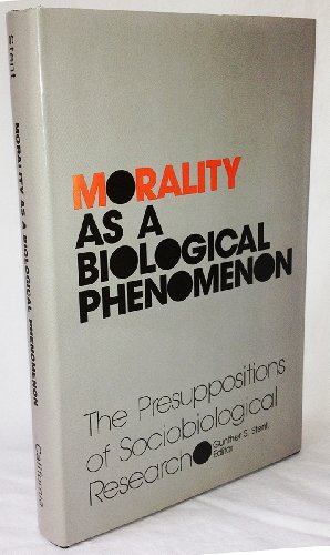 Stock image for Morality As a Biological Phenomenon: The Presuppositions of Sociobiological Research for sale by HPB-Ruby