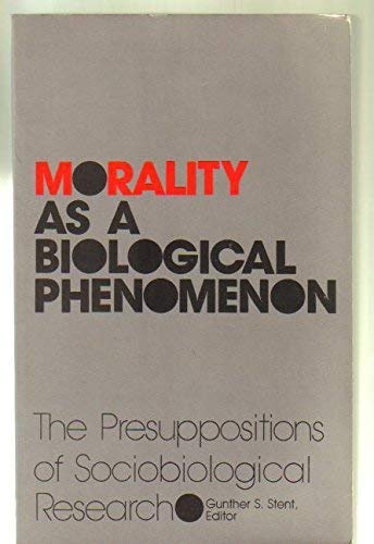 Beispielbild fr Morality as a Biological Phenomenon: The Presuppositions of Sociobiological Research zum Verkauf von Book House in Dinkytown, IOBA