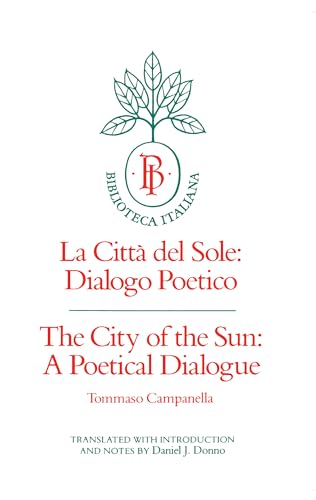 Imagen de archivo de The City of the Sun: A Poetical Dialogue (La Citt del Sole: Dialogo Poetico) Volume 2 a la venta por ThriftBooks-Atlanta