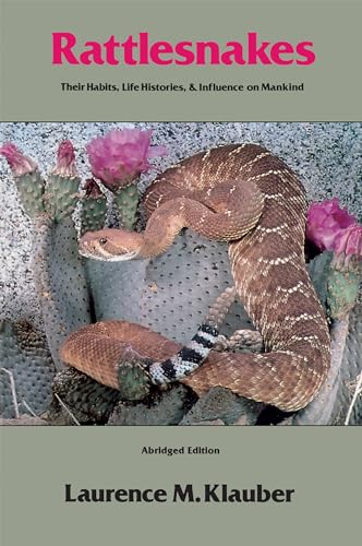 Stock image for Rattlesnakes: Their Habits, Life Histories, and Influence on Mankind, Abridged edition for sale by Ergodebooks