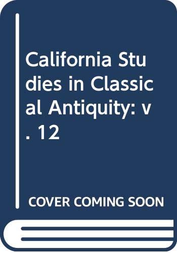 9780520040557: California Studies in Classical Antiquity: v. 12