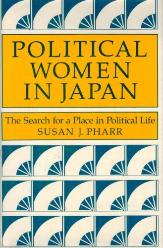 Stock image for Political Women in Japan: The Search for a Place in Political Life for sale by HPB-Red