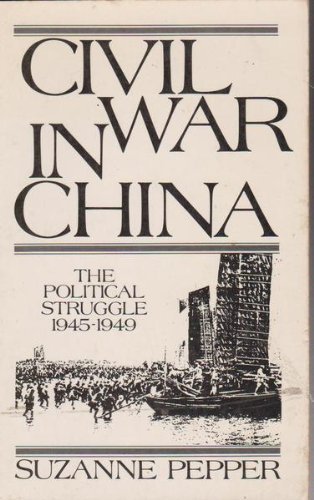 Civil War in China (9780520040854) by Pepper, Suzanne