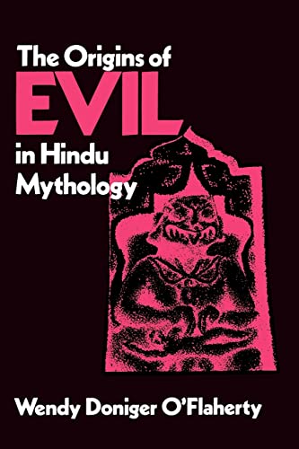 9780520040984: The Origins of Evil in Hindu Mythology (Hermeneutics: Volume 6 (Hermeneutics: Studies in the History of Religions)