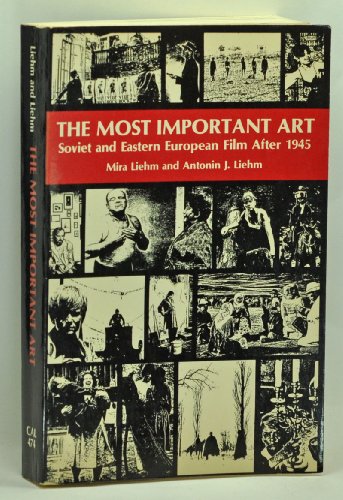 Imagen de archivo de The Most Important Art: Soviet and East European Film After 1945 a la venta por Bookplate