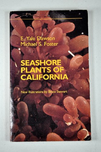 Imagen de archivo de Seashore Plants of California (California Natural History Guides: 47) a la venta por Time Tested Books