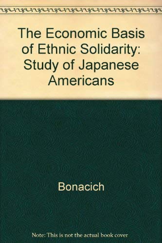 Imagen de archivo de The Economic Basis of Ethnic Solidarity : Small Business in the Japanese Community a la venta por Better World Books