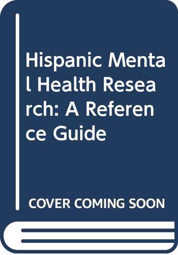 Beispielbild fr Hispanic Mental Health Research : A Reference Guide zum Verkauf von Better World Books