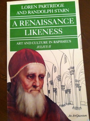 Beispielbild fr Renaissance Likeness: Art and Culture in Raphael's Julius II zum Verkauf von Wonder Book