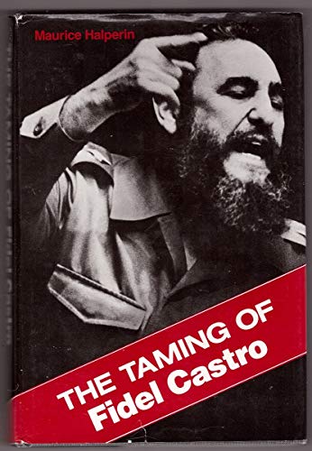 Beispielbild fr The Taming of Fidel Castro zum Verkauf von Better World Books