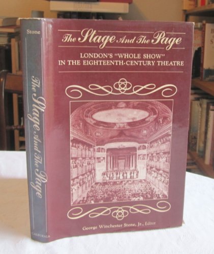 Stock image for The Stage and the Page: London's "Whole Show" in the Eighteenth-Century Theatre for sale by HPB-Emerald