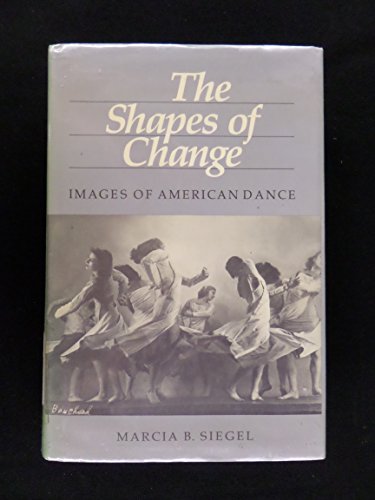 Beispielbild fr Shapes of Change: Images of American Dance zum Verkauf von G.J. Askins Bookseller