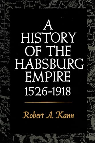 9780520042063: A History of the Habsburg Empire, 1526-1918