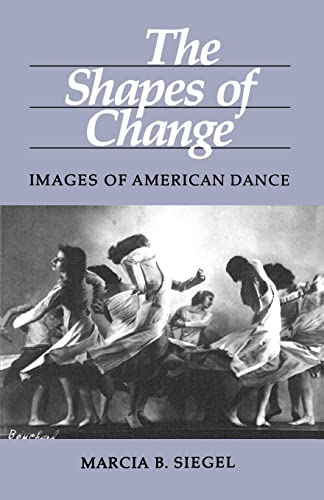 Beispielbild fr The Shapes of Change: Images of American Dance zum Verkauf von WorldofBooks