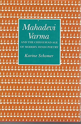 Stock image for Mahadevi Varma & the Chhayavad Age of Modern Hindi Poetry for sale by Bear Bookshop, John Greenberg